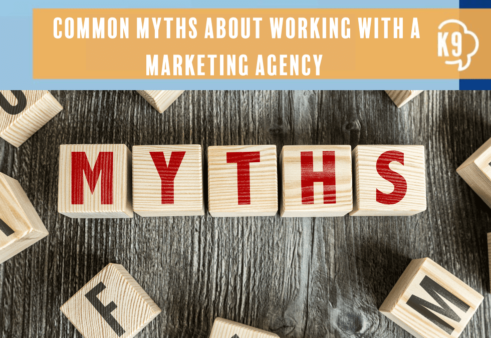 Common Myths About Working with a Marketing Agency