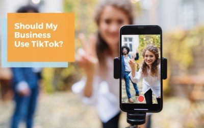 Should My Business Use TikTok?