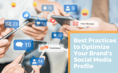 Best Practices to Optimize Your Brand’s Social Media Profile