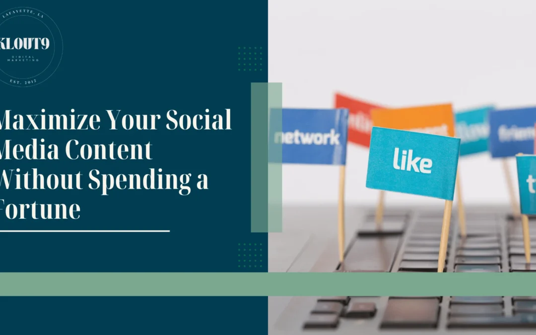 Maximize Your Social Media Content Without Spending a Fortune